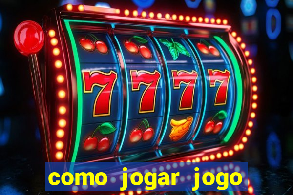 como jogar jogo sem abaixar